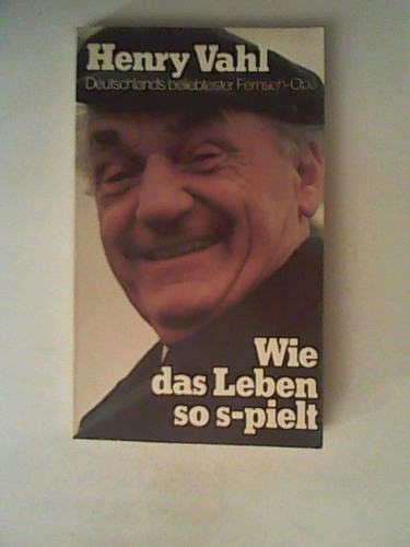 Wie das leben pielt - wie, so